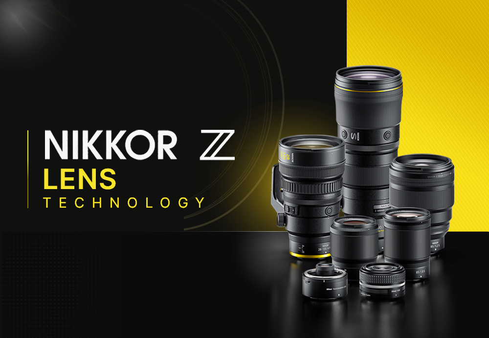 NIKKOR Z LENS TECHNOLOGY