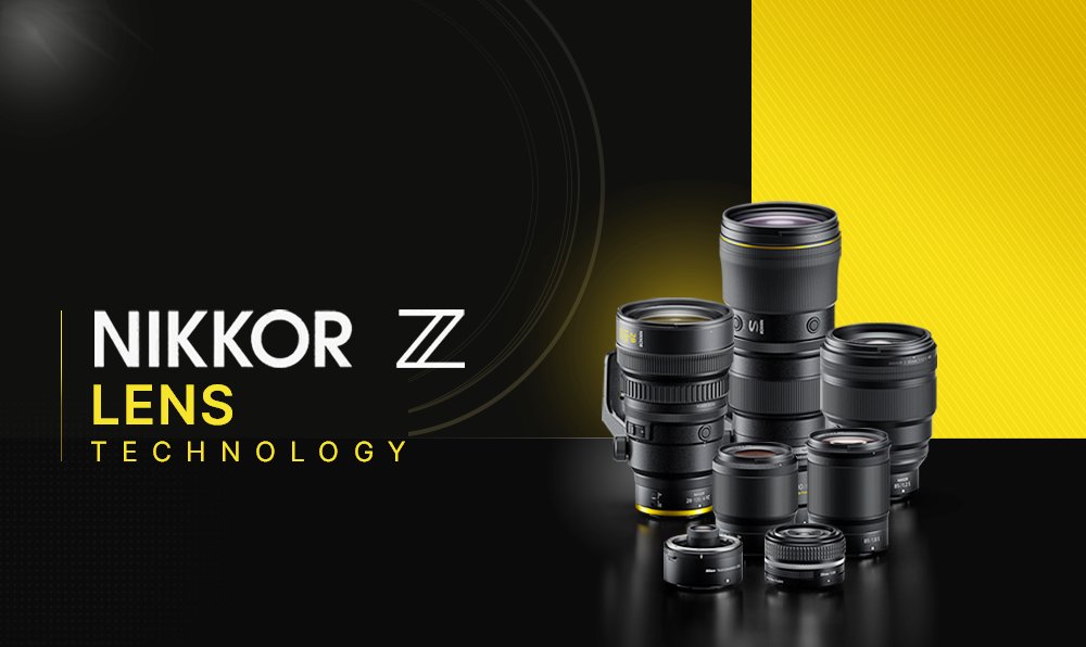 NIKKOR Z LENS TECHNOLOGY